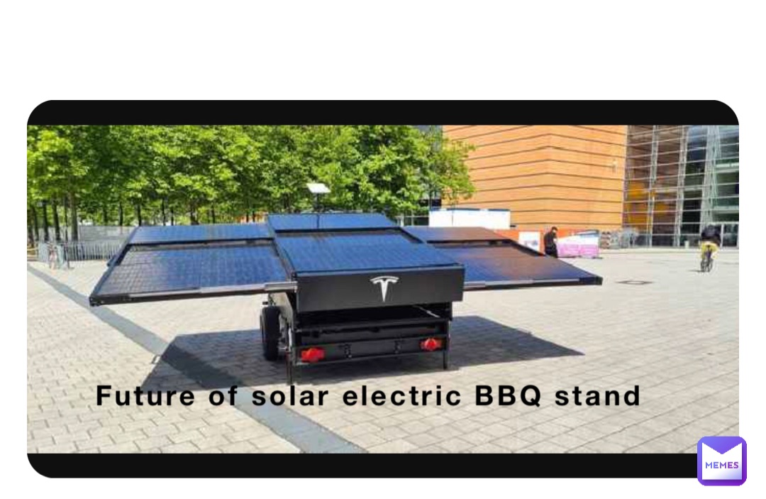 Future of solar electric BBQ stand