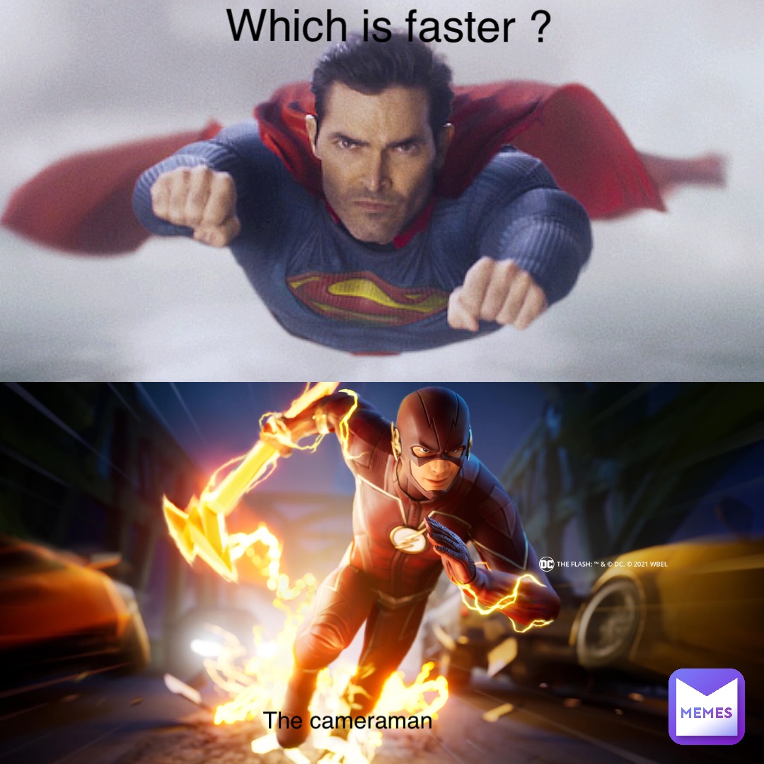 Which is faster ? The cameraman