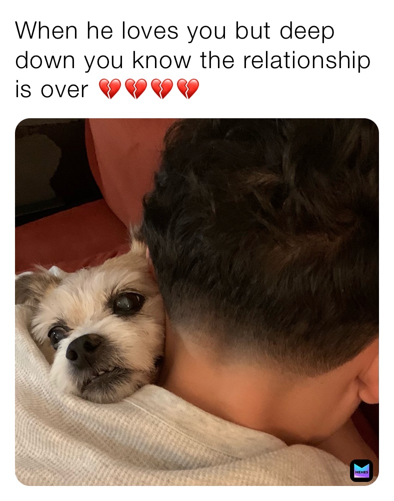 When he loves you but deep down you know the relationship is over￼ 💔💔💔💔