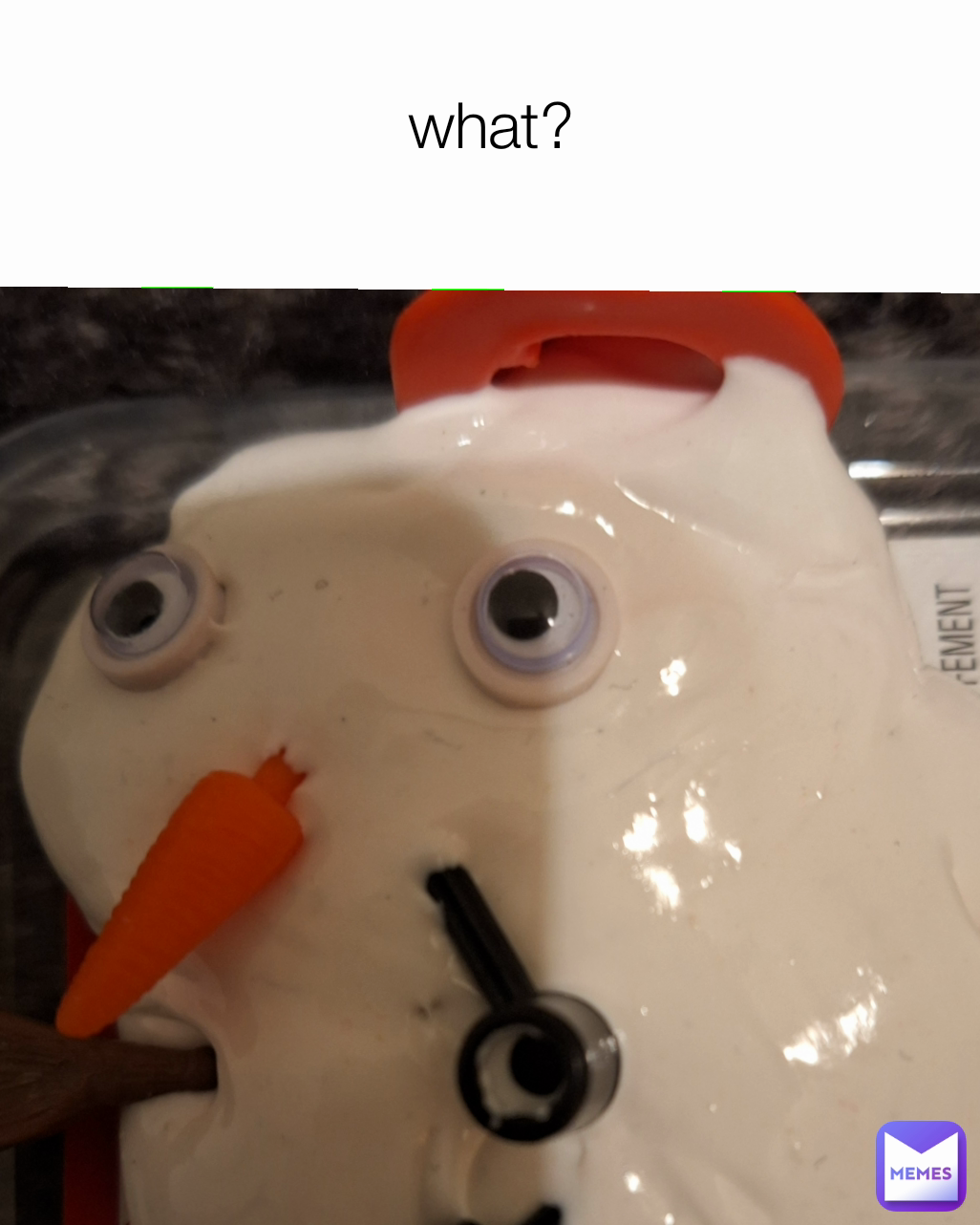 what?