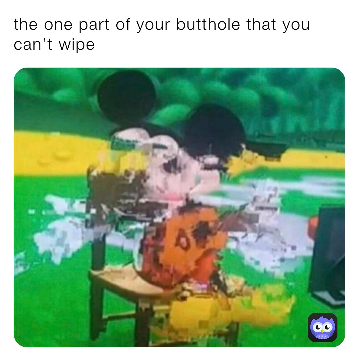 the one part of your butthole that you can’t wipe