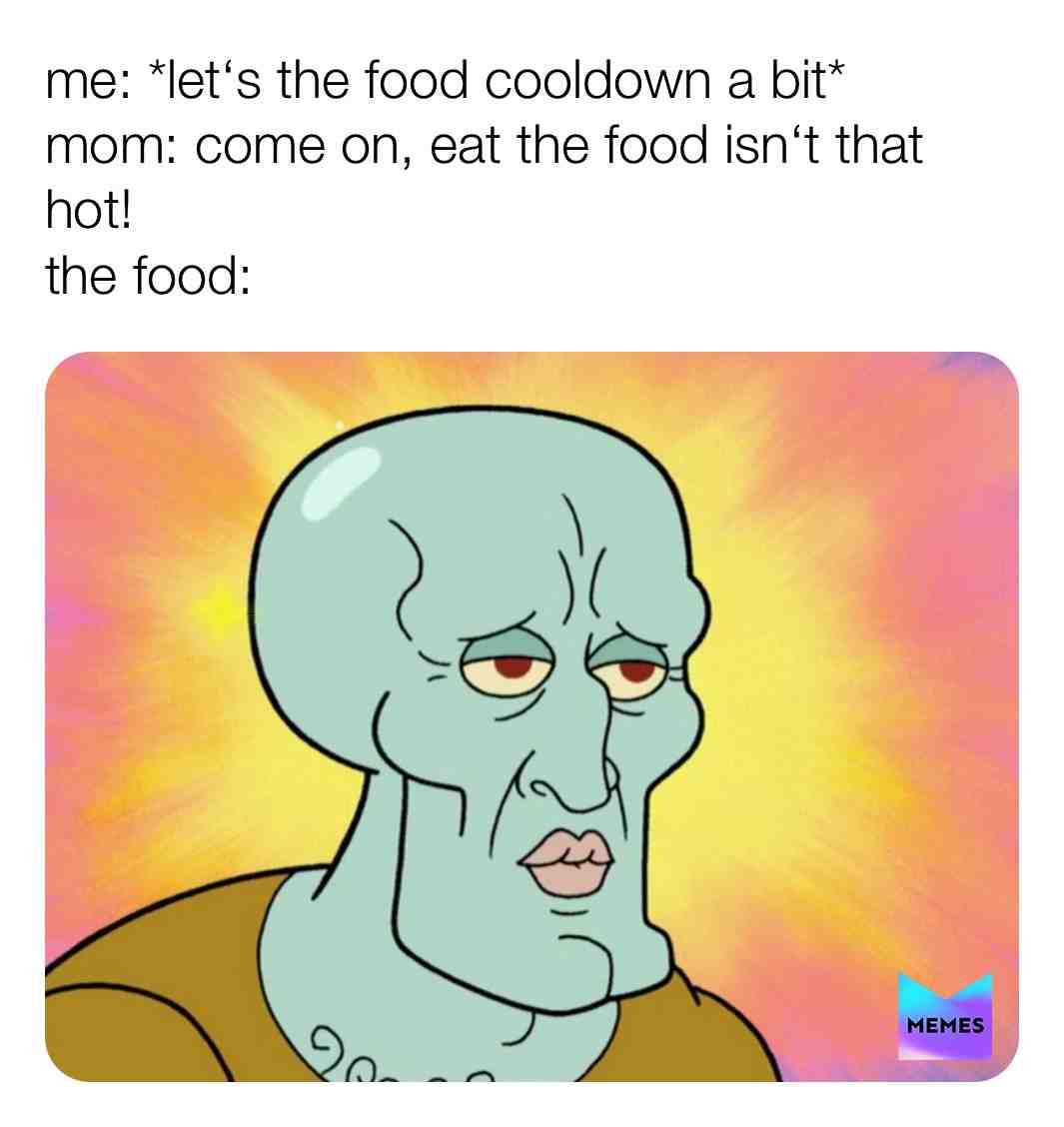 #hot #memes #spongebob #food 🥵🥵🥵Uff!! It‘s getting hot in here doesn’t it? 🥵 🥵🥵 💦 💧