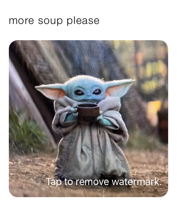 more soup please