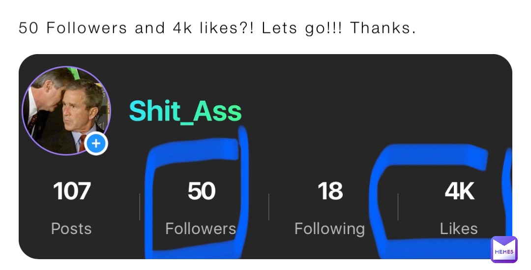 50 Followers and 4k likes?! Lets go!!! Thanks.