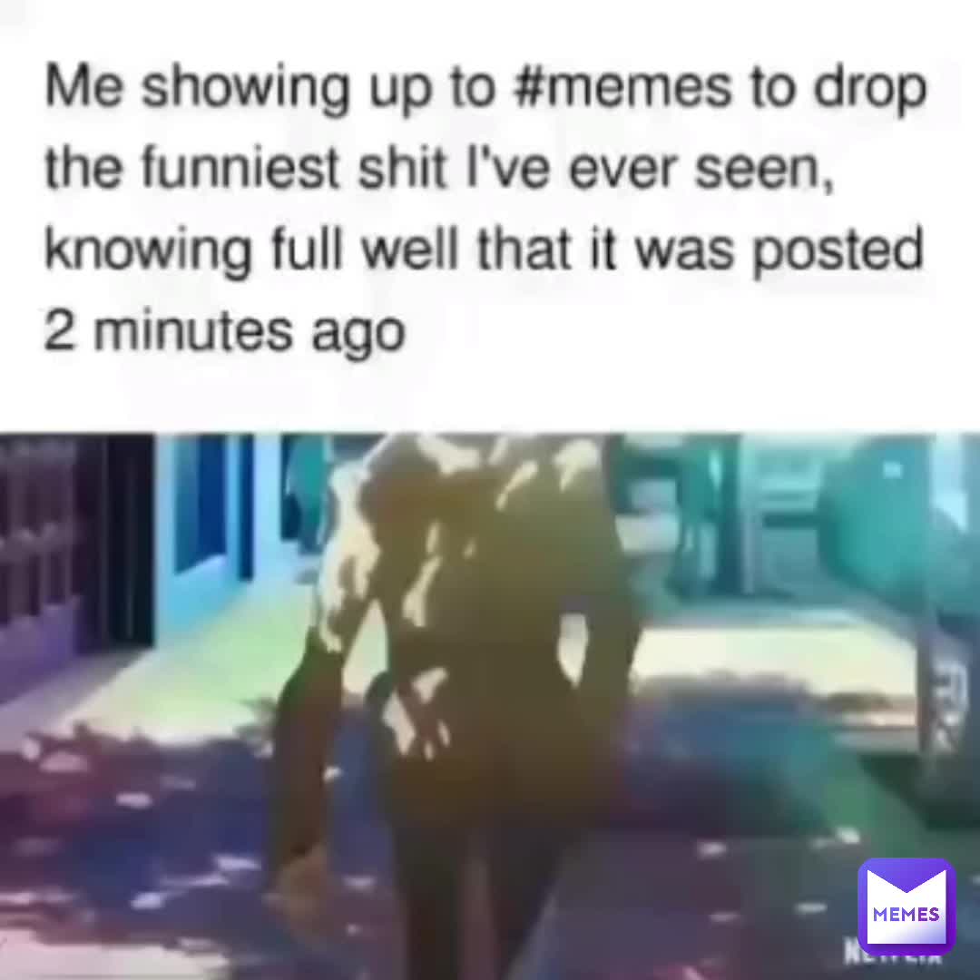 #memes  #bleh  #idk  #shitpost  #viral  #belh  #holdup  #goodmemes  #dancedancerevolution  #yessirrr  #jesus
