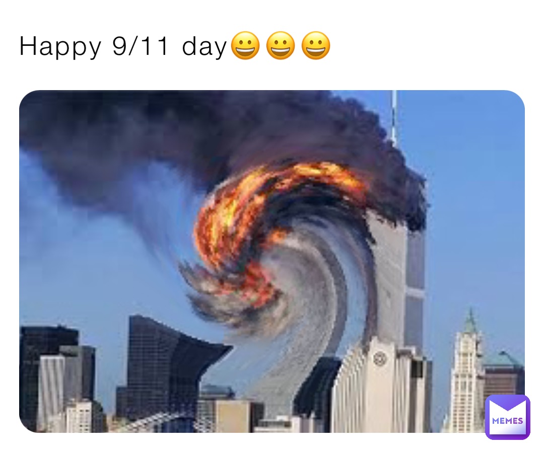 Happy 9/11 day😀😀😀
