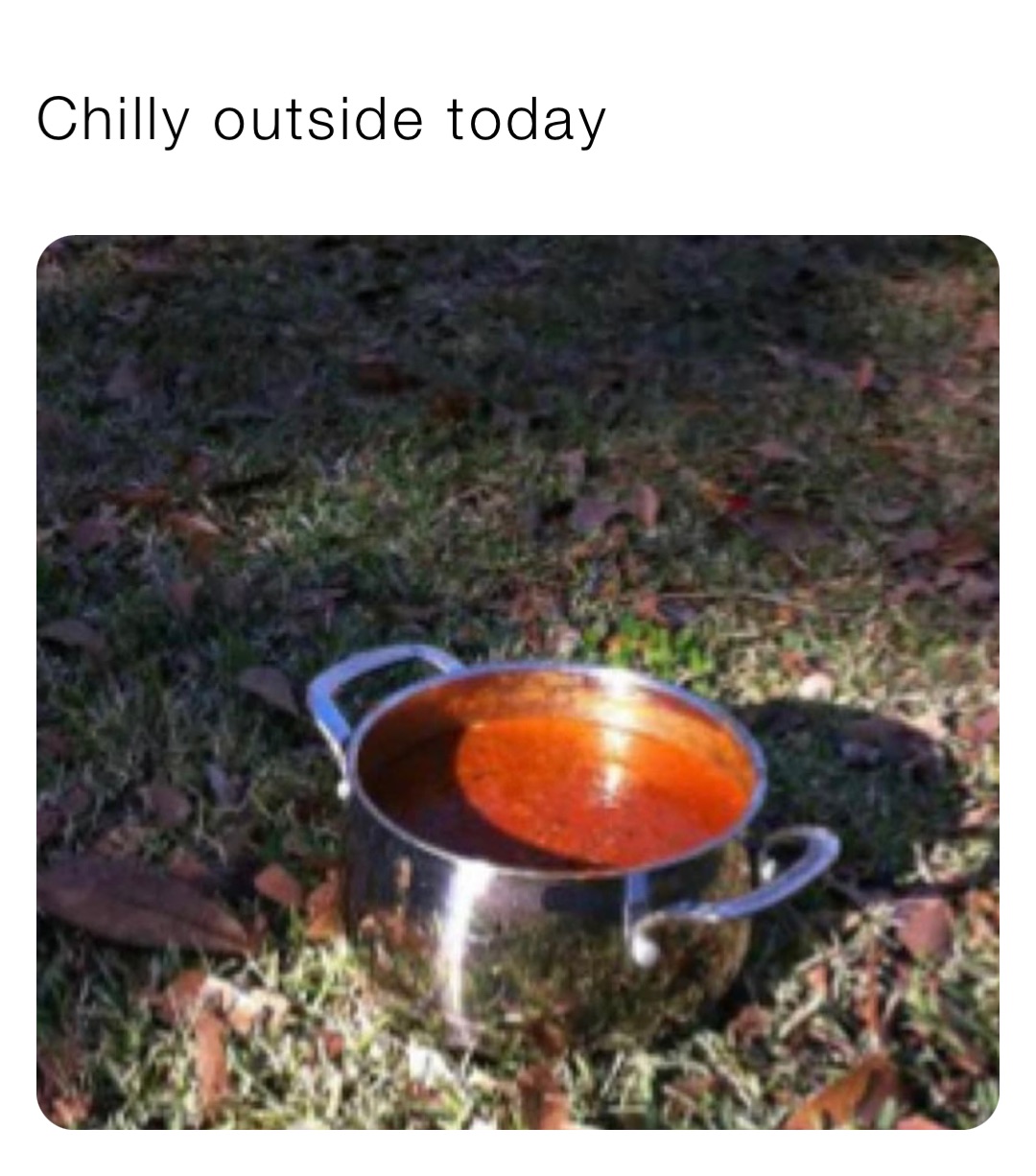 Chilly outside today