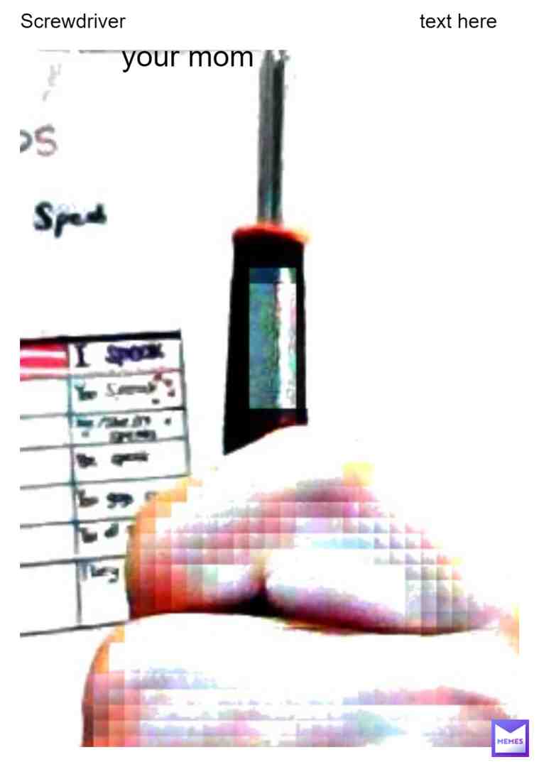 #sus #sus #screwdriver #your mom