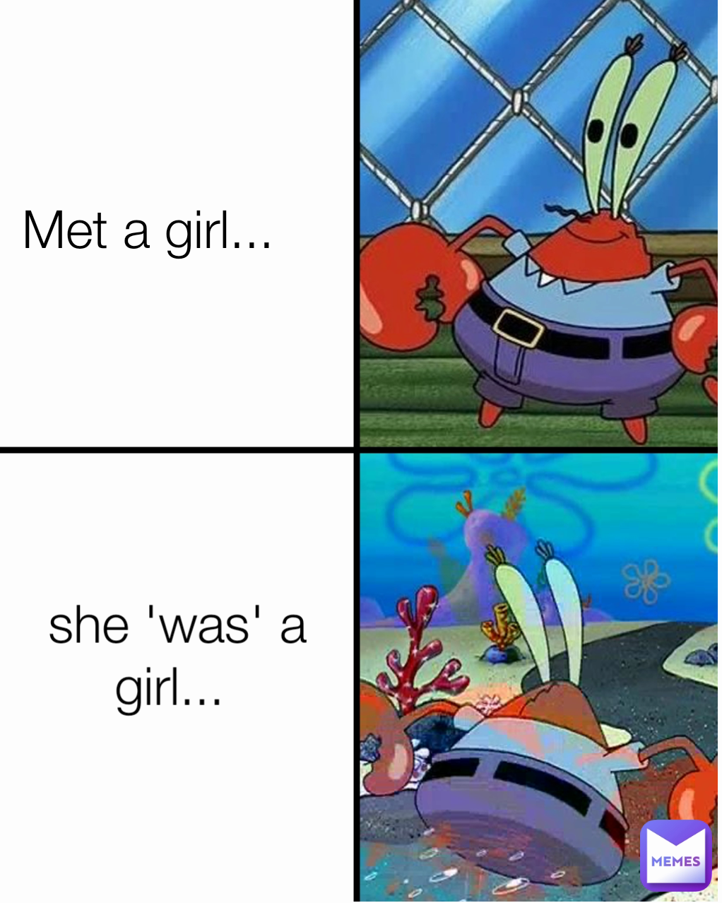 Met a girl...  she 'was' a girl... 