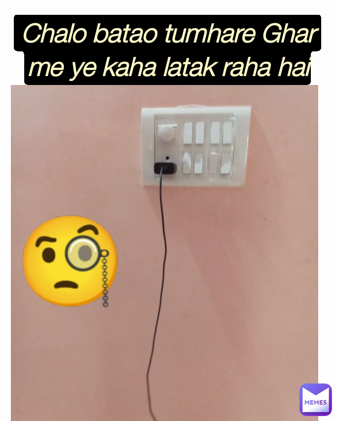 Chalo batao tumhare Ghar me ye kaha latak raha hai🧐 🧐