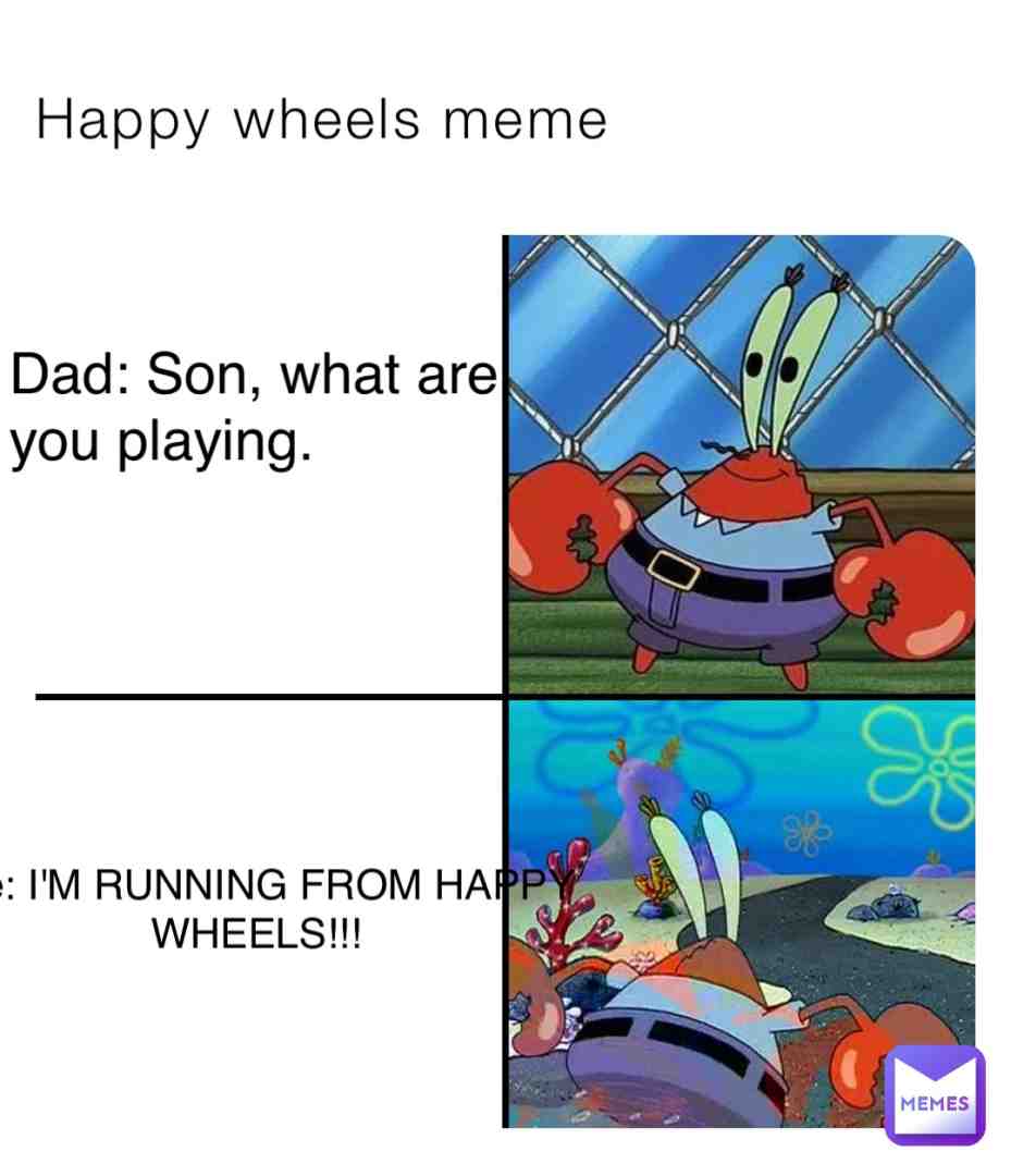 #Happywheels happy wheels meme