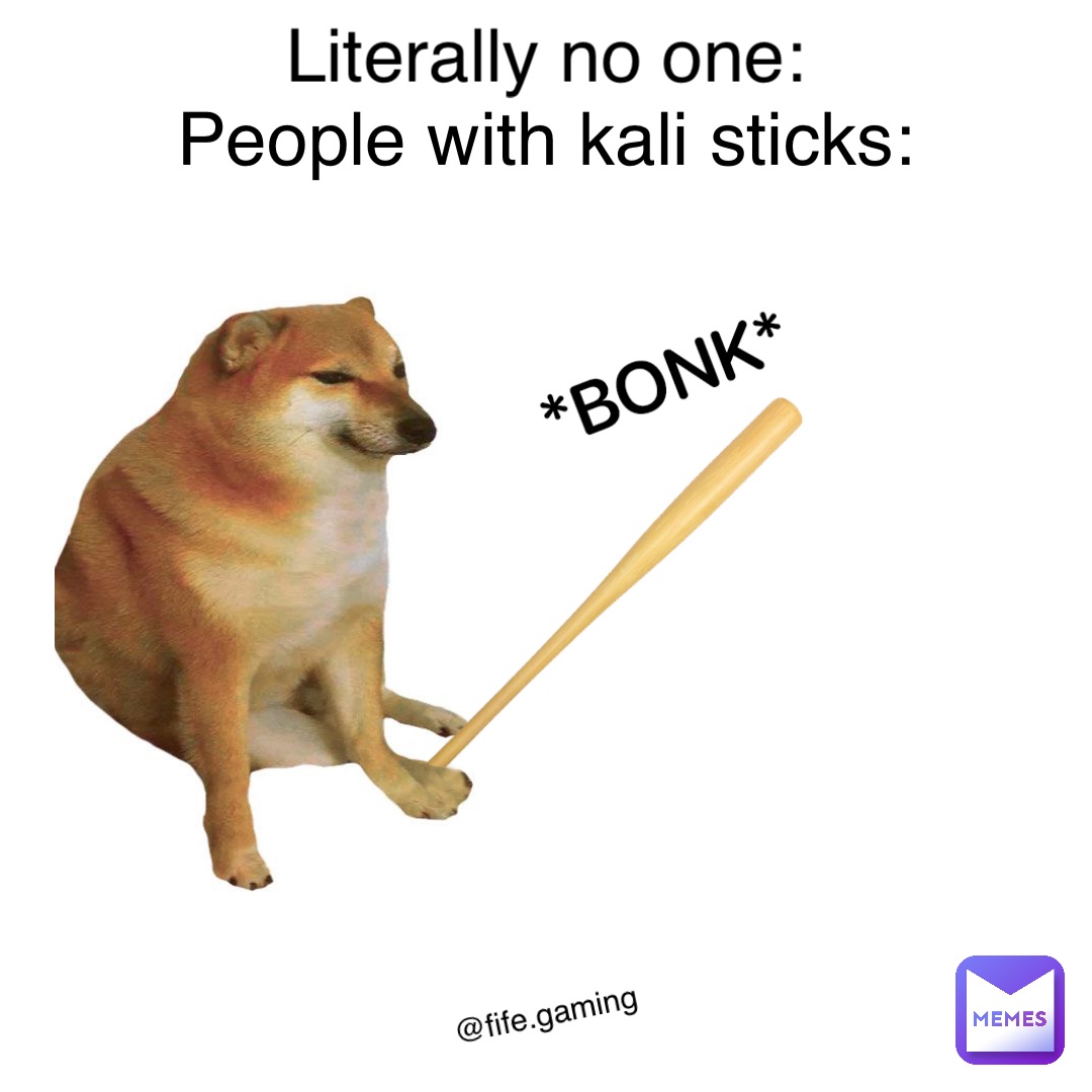 People with Kali Sticks: Literally no one: @fife.gaming