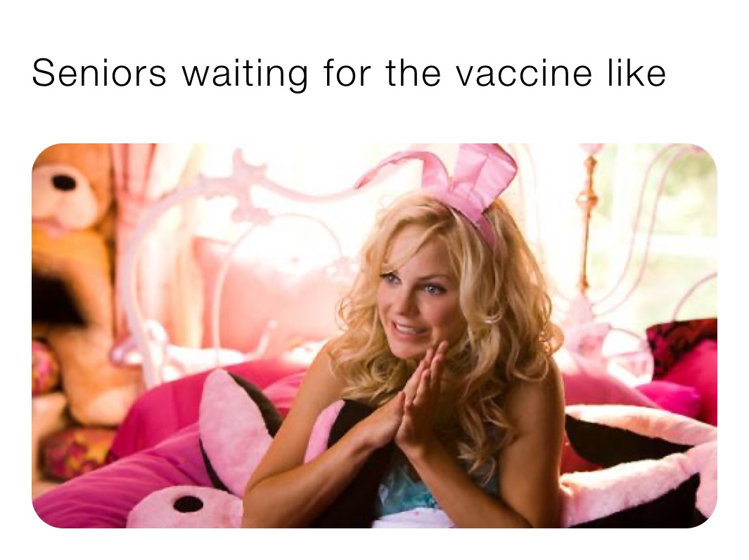 Seniors waiting for the vaccine like