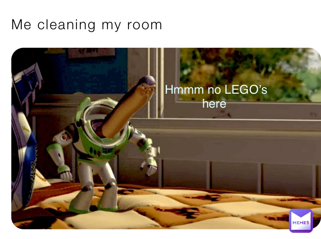 Me cleaning my room Hmmm no LEGO’s here