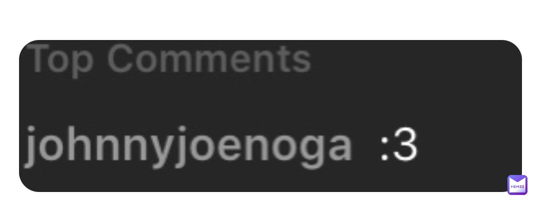 Meme by Ilovemyusername