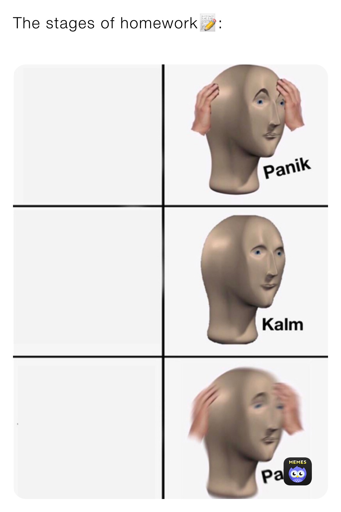 The stages of homework📝:
