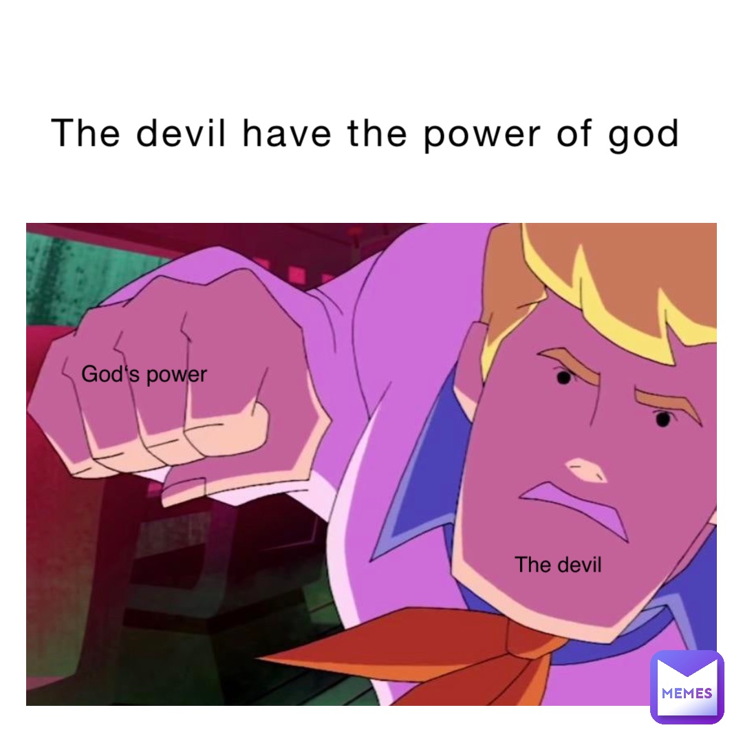 The devil have the power of God God‘s power The devil