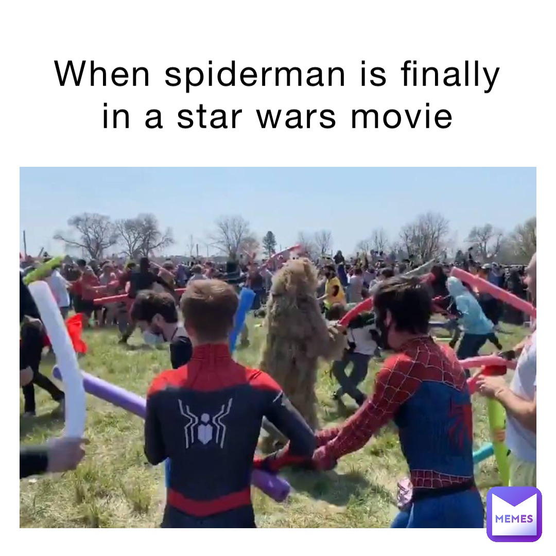 When Spiderman is finally in a Star Wars movie