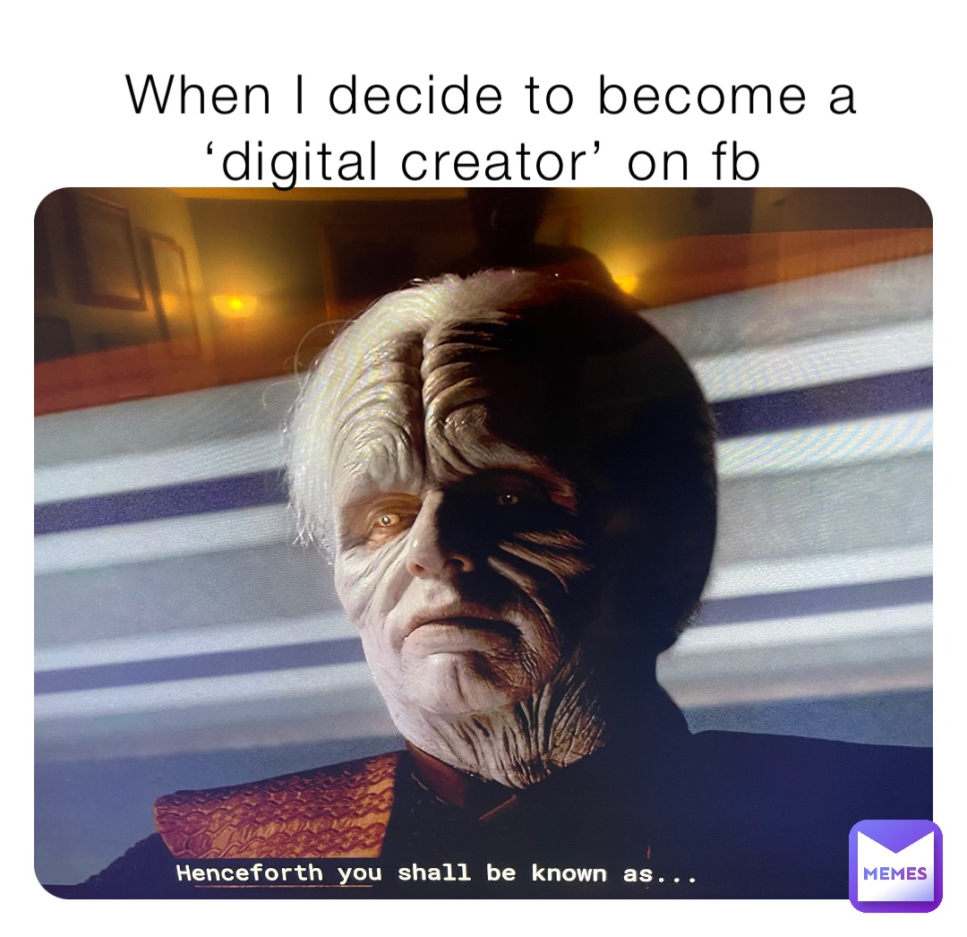 When I decide to become a ‘digital creator’ on fb