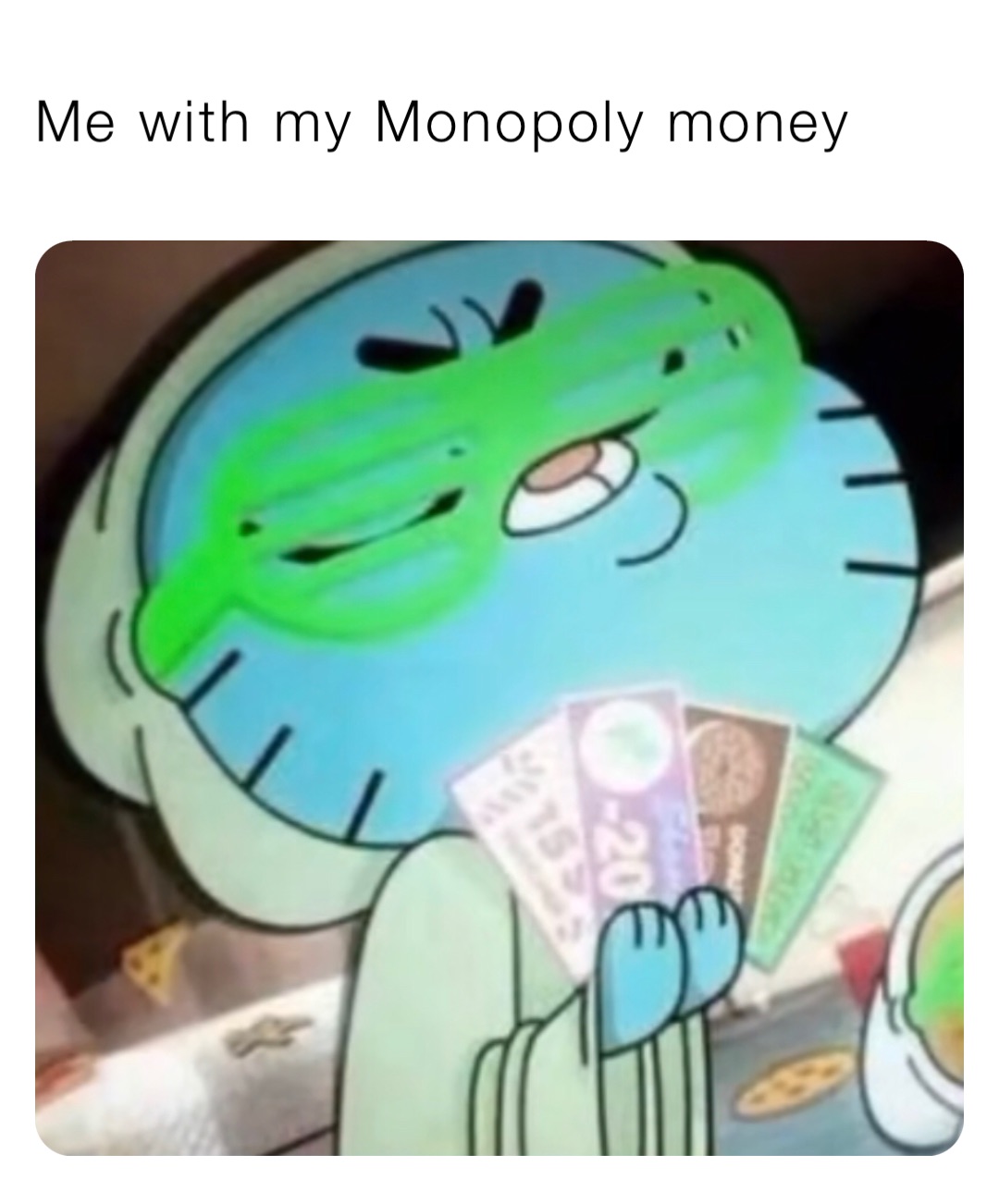 Me with my Monopoly money