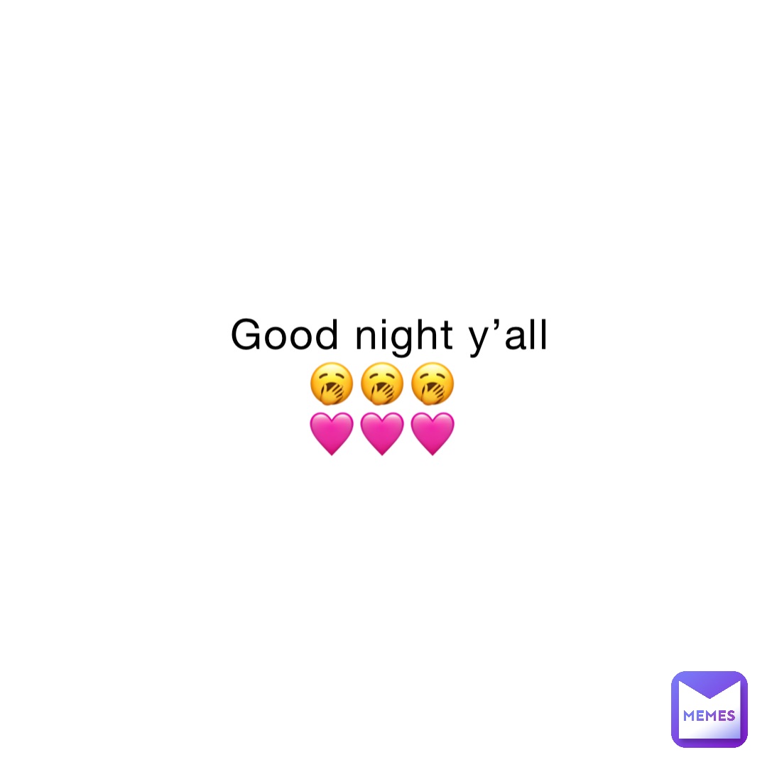 Good night y’all 🥱🥱🥱
🩷🩷🩷