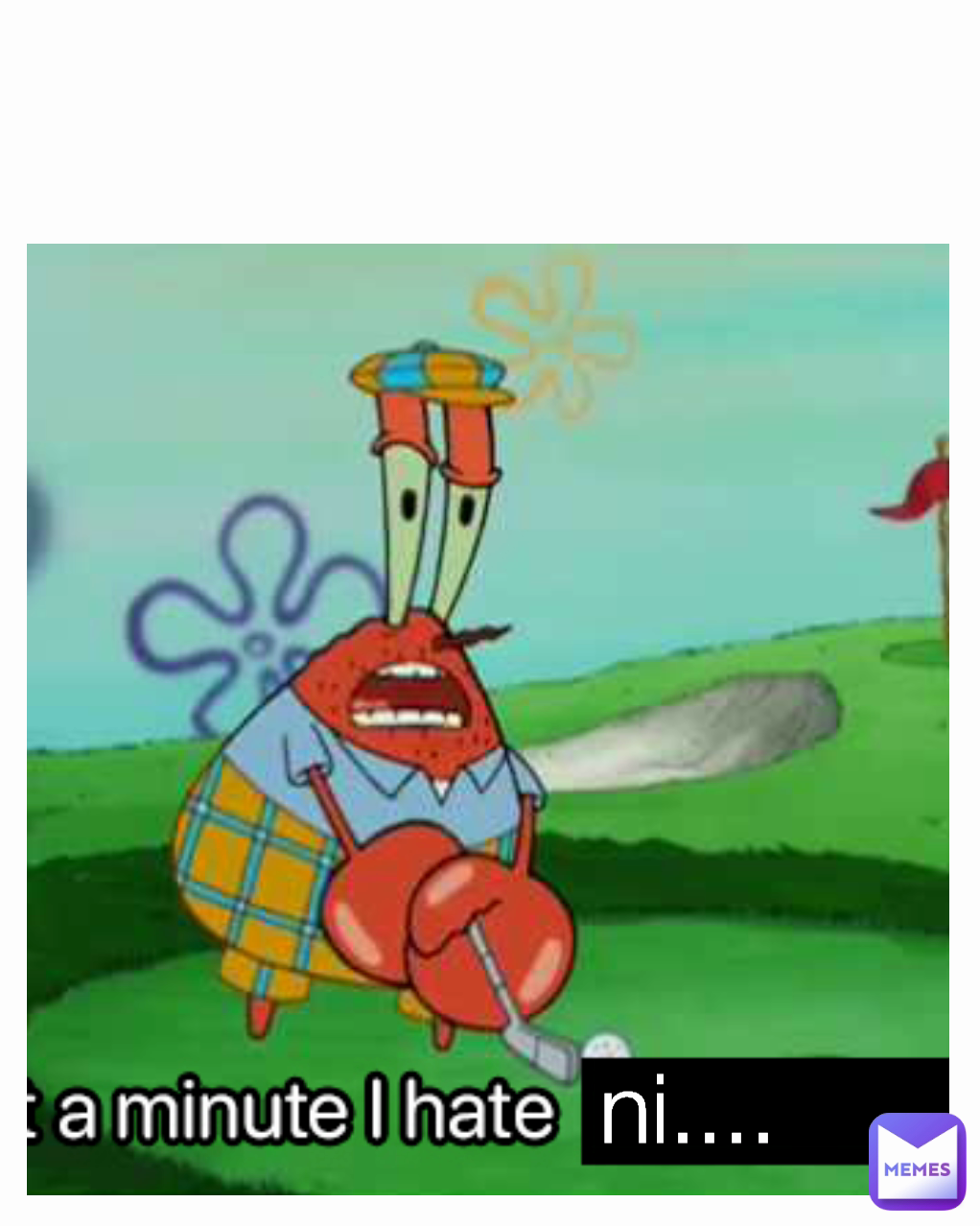 ni....