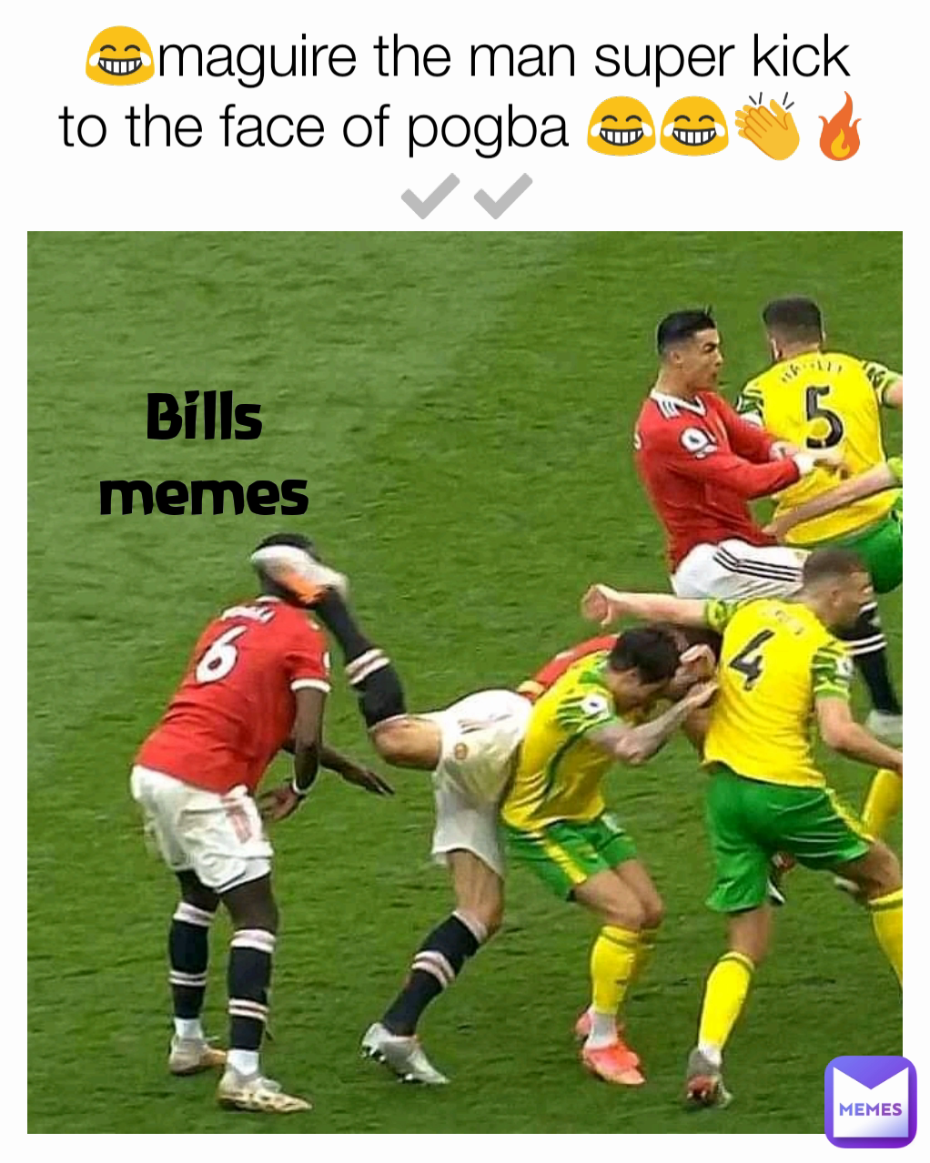 Bills memes 😂maguire the man super kick to the face of pogba 😂😂👏🔥✅✅