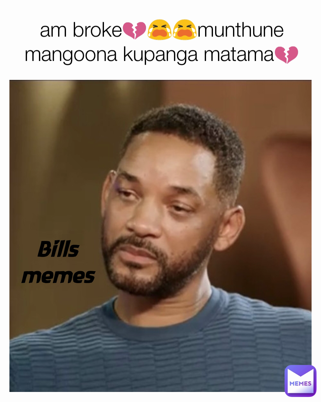 Bills memes am broke💔😭😭munthune
mangoona kupanga matama💔