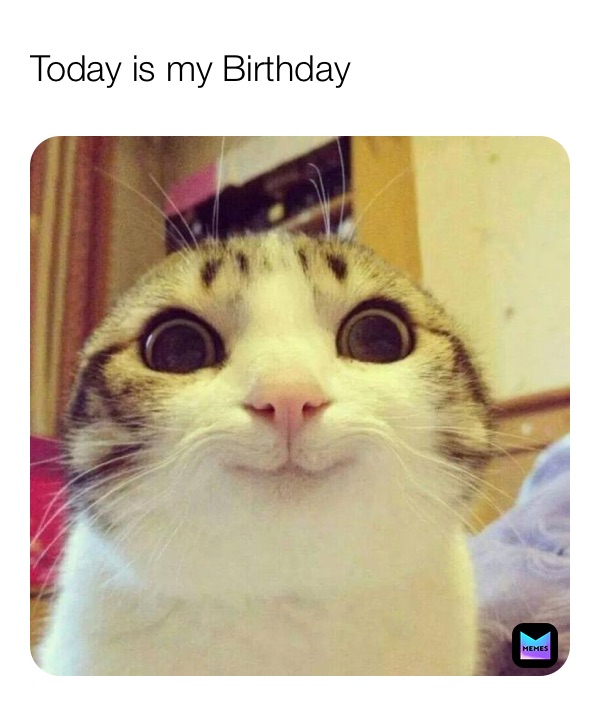 Today is my Birthday 