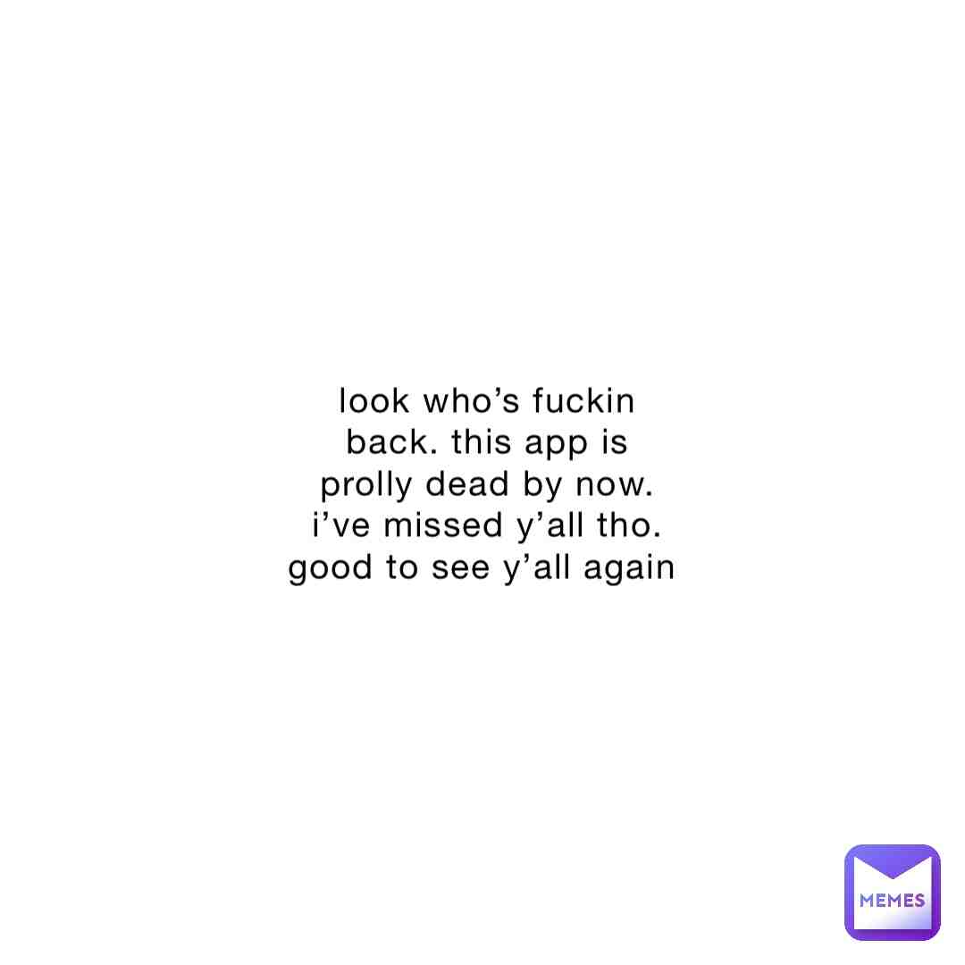 im back. been awhile #scriptedpost