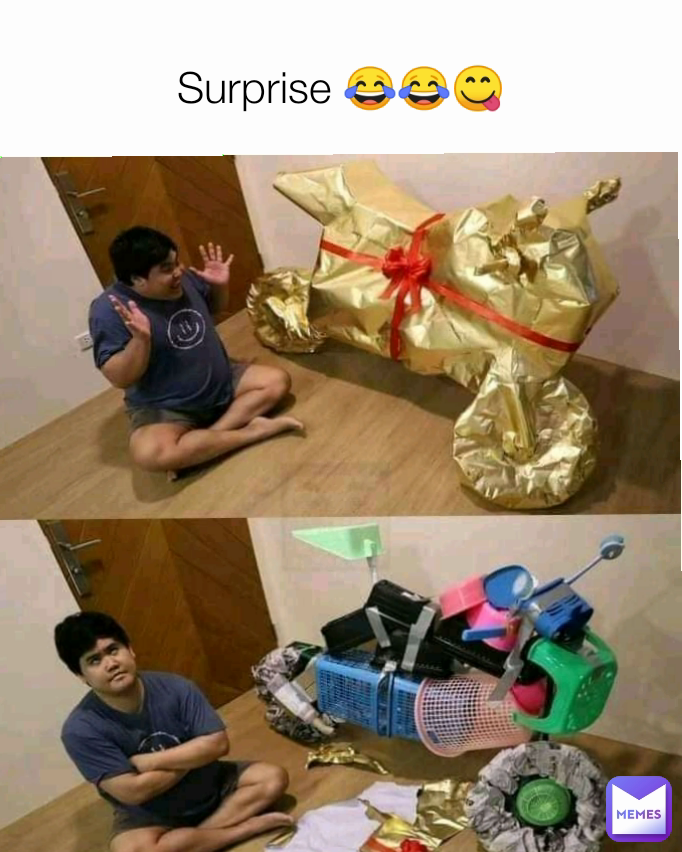 Surprise 😂😂😋