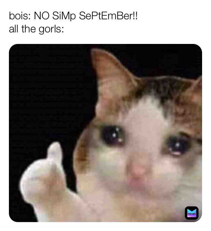 #nosimpseptember #yep #sotrue #meme