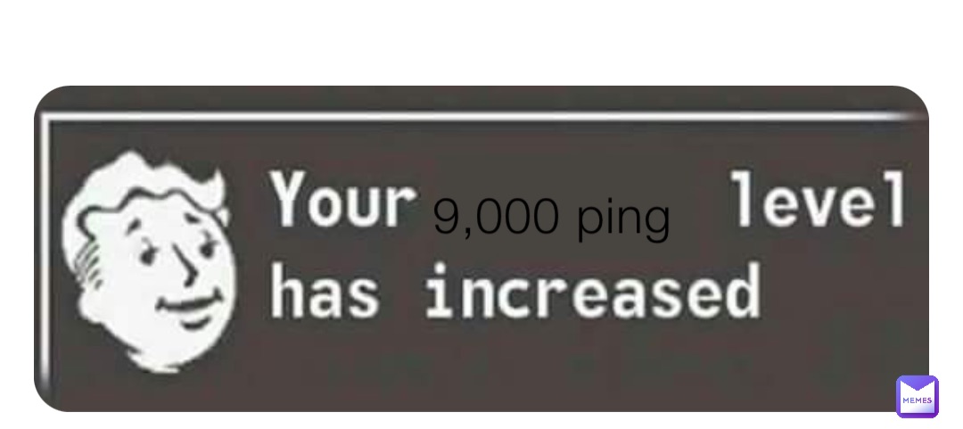 9,000 ping