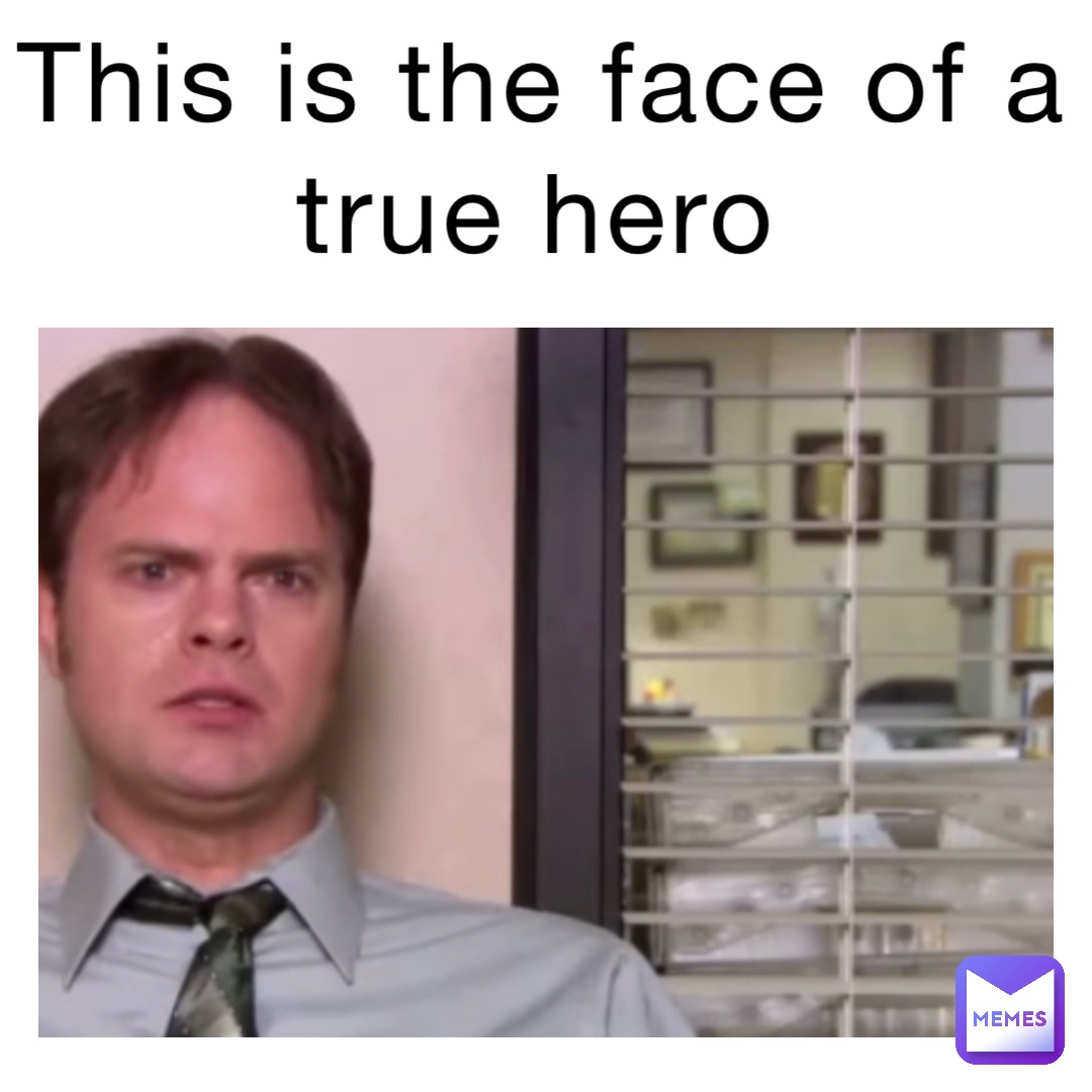 This is the face of a true hero