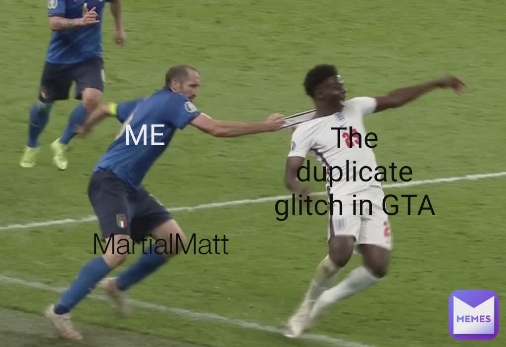 The duplicate glitch in GTA ME MartialMatt