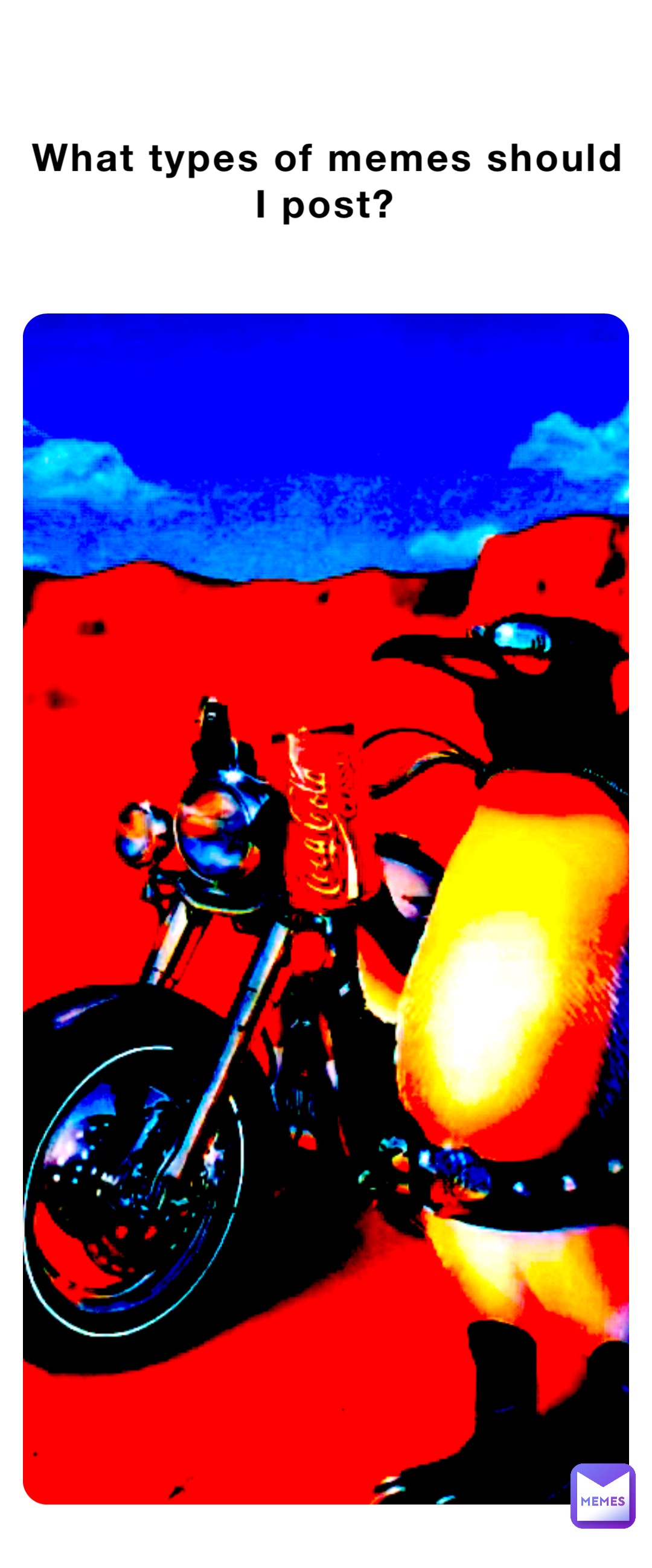 What types of memes should I post?