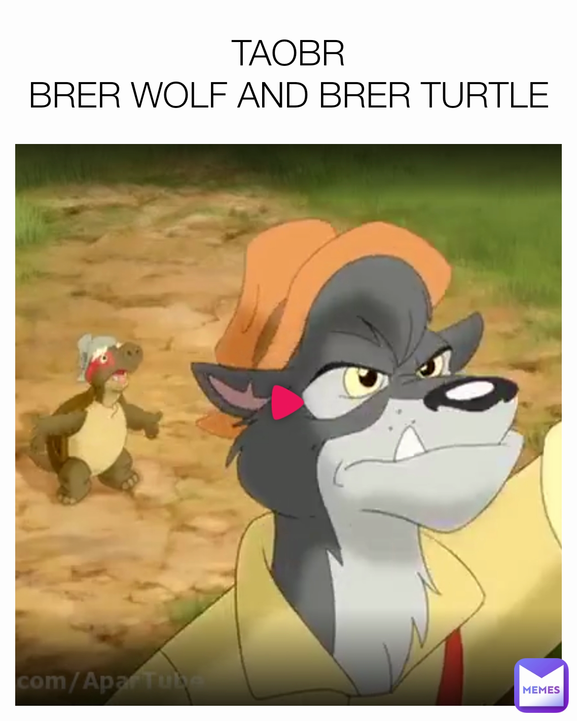 TAOBR
BRER WOLF AND BRER TURTLE