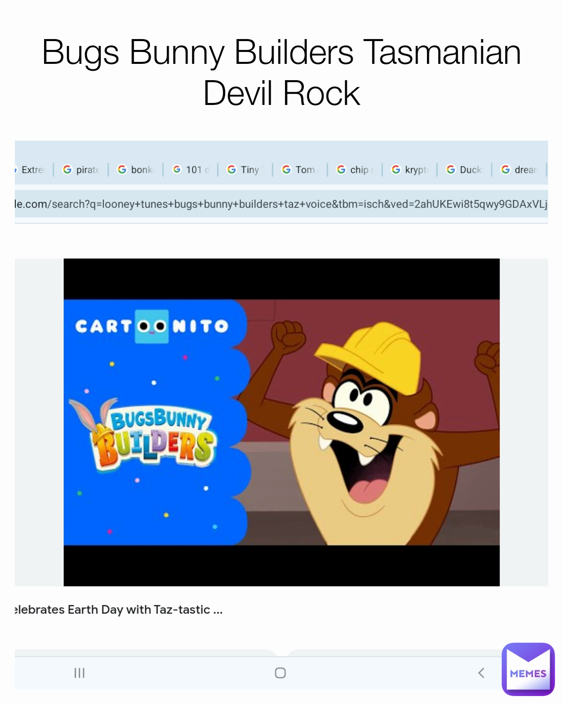 Bugs Bunny Builders Tasmanian Devil Rock TylerB2003 Memes