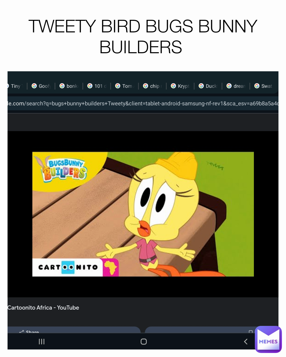 TWEETY BIRD BUGS BUNNY BUILDERS 