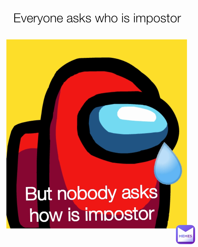 Meme by JustMemesAndMe