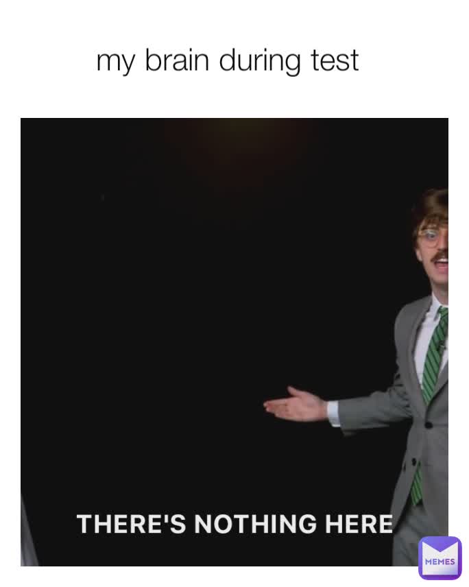 my brain during test