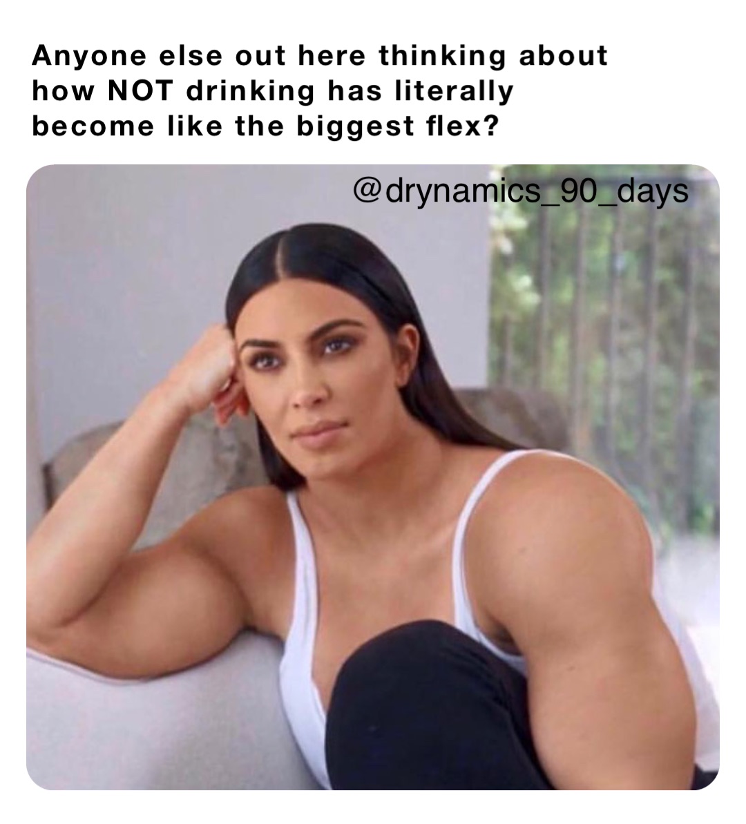 Anyone else out here thinking about how NOT drinking has literally become like the biggest flex? @drynamics_90_days