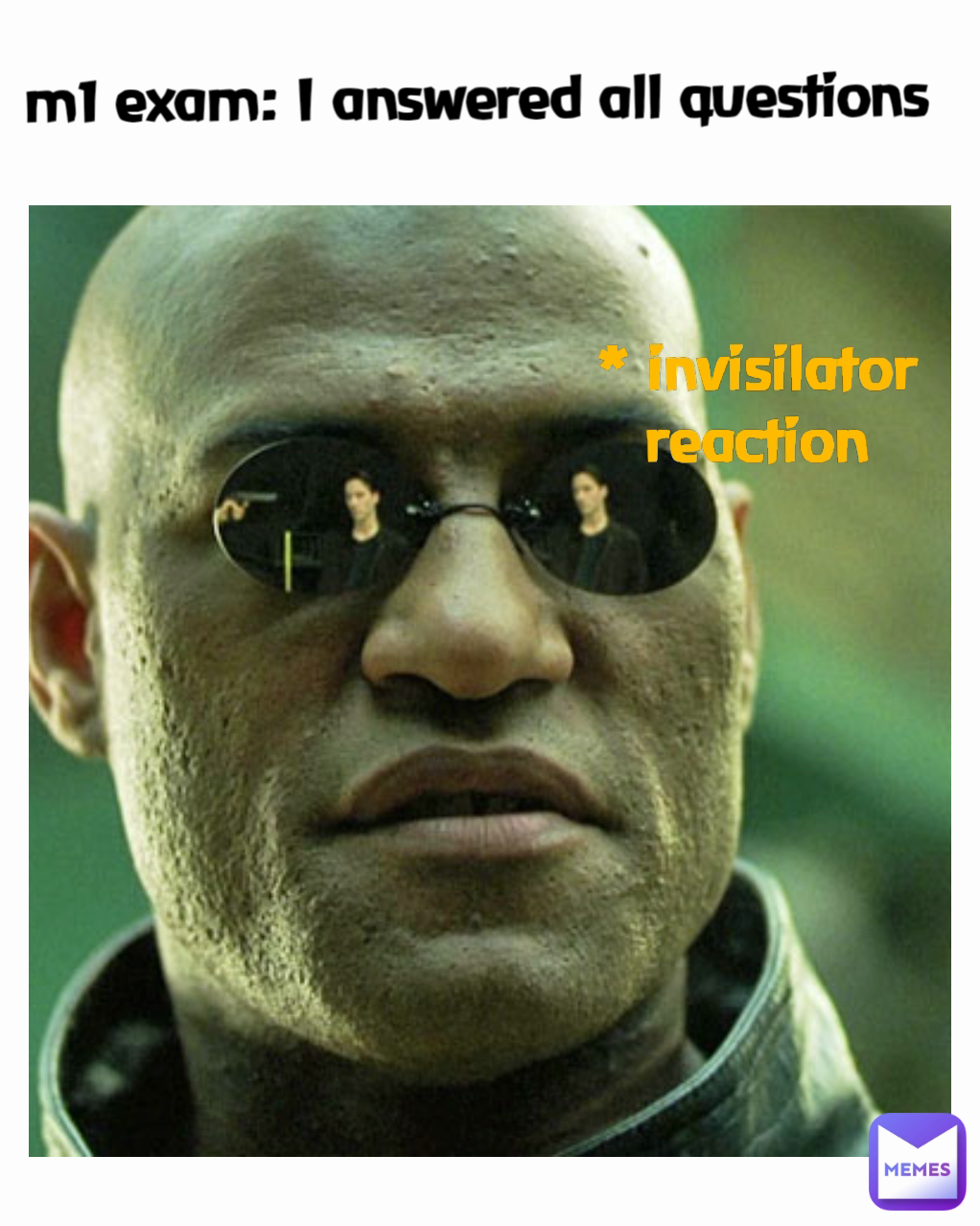 today i give blank paper in exam m1 exam: I answered all questions * invisilator reaction