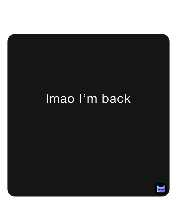 Meme by lmaoitsbaskeyboi