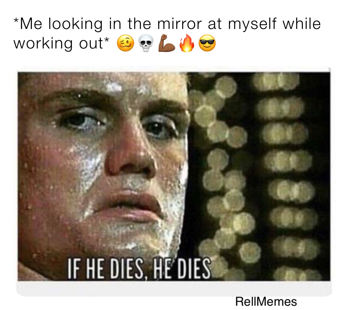 *Me looking in the mirror at myself while working out* 🥴💀💪🏾🔥😎