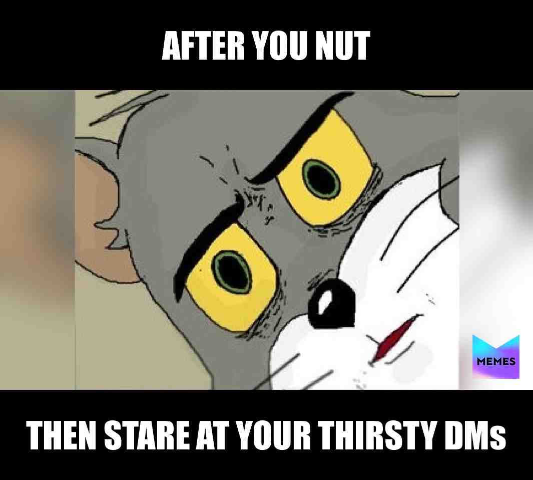 #lmao #Thirsty #Dms #latenight #snapchat #memes #hmu #playa