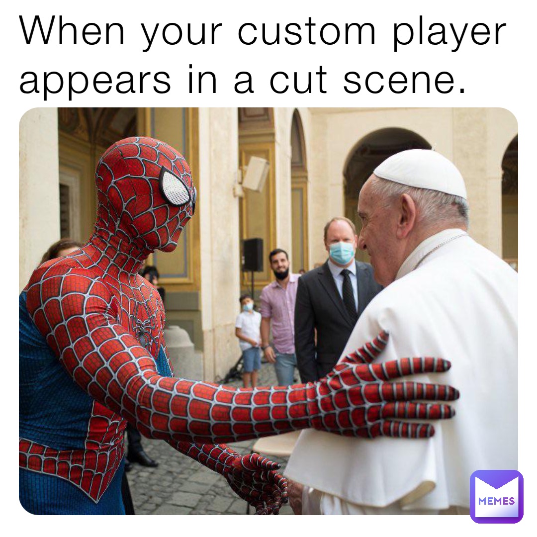 When your custom player appears in a cut scene.