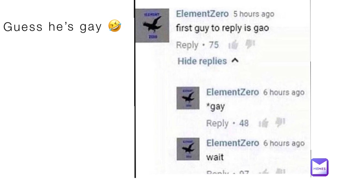 Guess he’s gay 🤣
