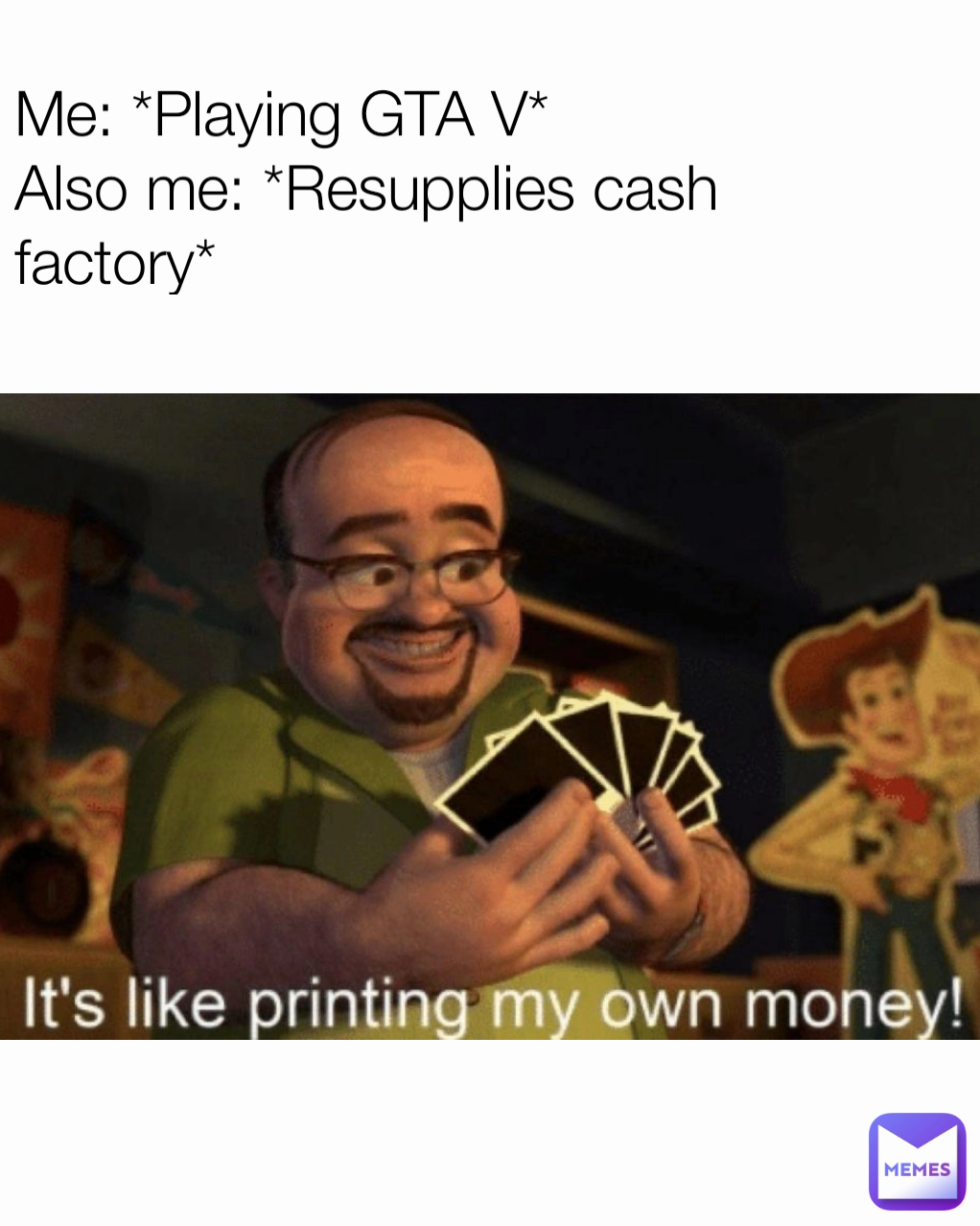 Me: *Playing GTA V*
Also me: *Resupplies cash factory*
 