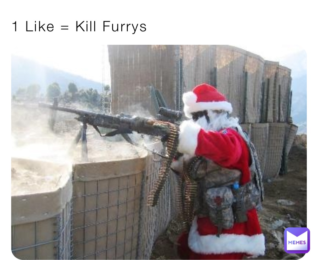 1 Like = Kill Furrys